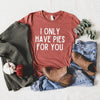 I Only Have Pies For You Short Sleeve Tee