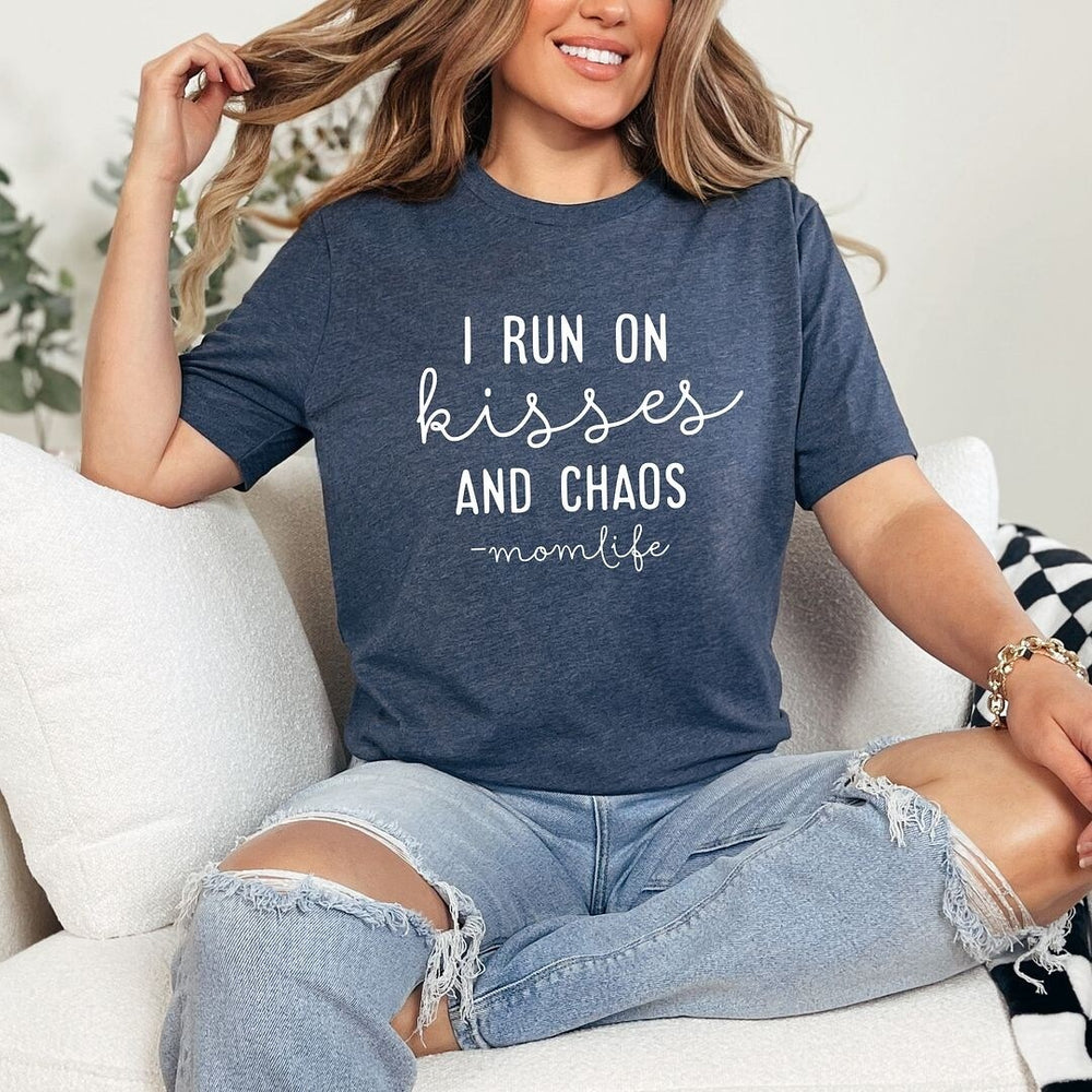 I Run on Kisses and Chaos Short Sleeve Crewnneck Tee