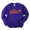 If The Broom Fits Sweatshirt