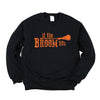 If The Broom Fits Sweatshirt