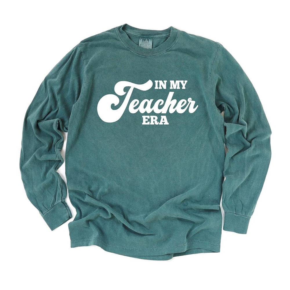 In My Teacher Era Garment Dyed Long Sleeve