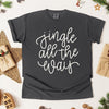 Jingle All The Way Cursive Puff Print Garment Dyed Tee