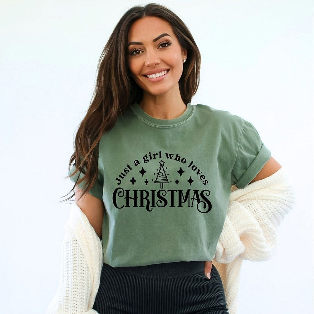 Just A Girl Who Loves Christmas Garment Dyed Tee