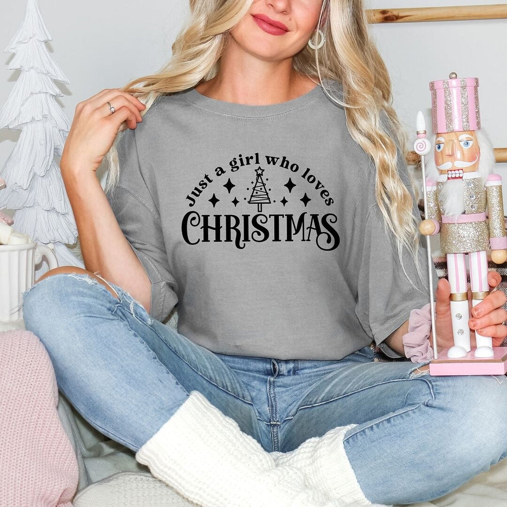 Just A Girl Who Loves Christmas Garment Dyed Tee