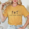 Just One More Plant Short Sleeve Tee