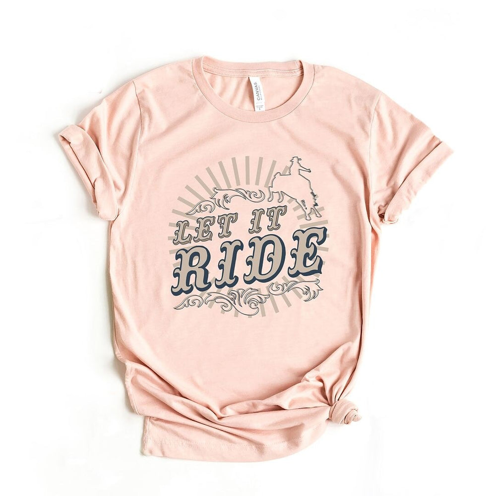 Let It Ride Rodeo Short Sleeve Crewnneck Tee