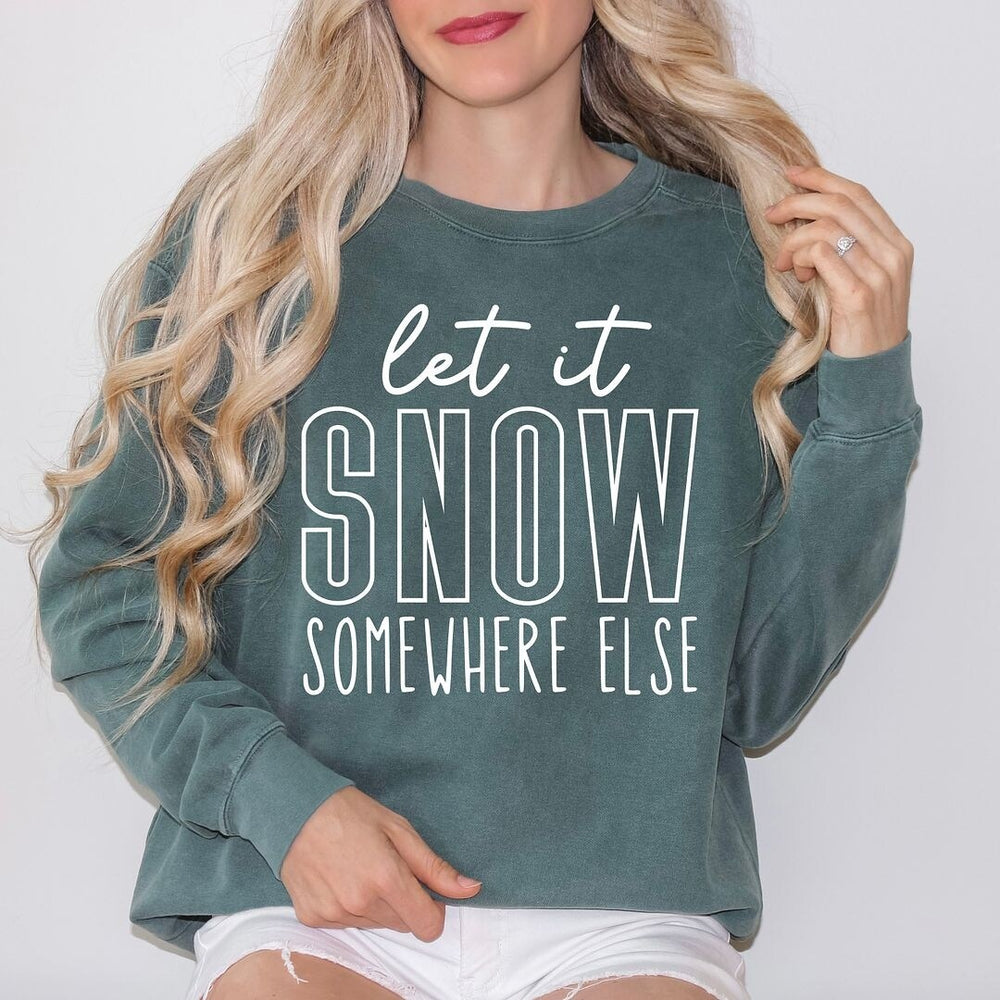 Let It Snow Somewhere Else Block Garment Dyed Sweatshirt