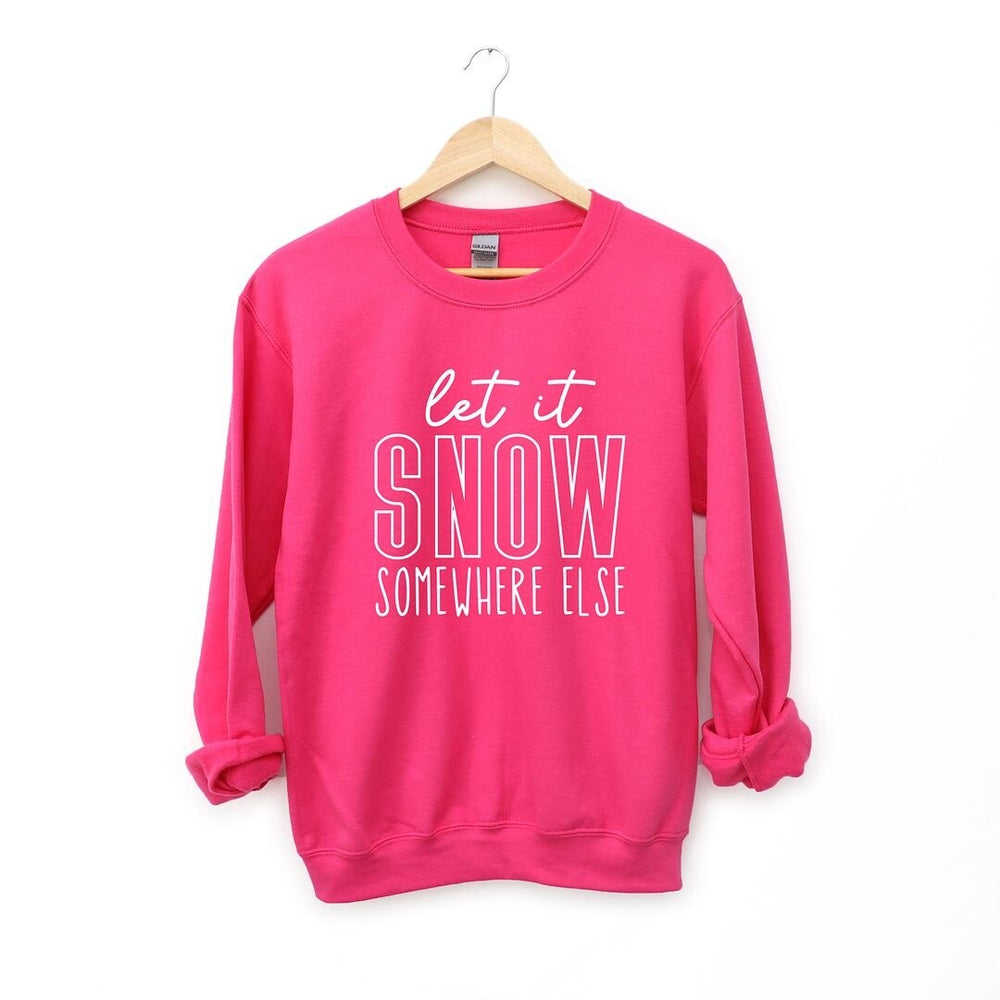 Let It Snow Somewhere Else Block Graphic Sweatshirt