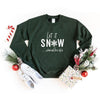 Let It Snow Somewhere Else Graphic Sweatshirt