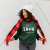 Let It Snow Somewhere Else Graphic Sweatshirt