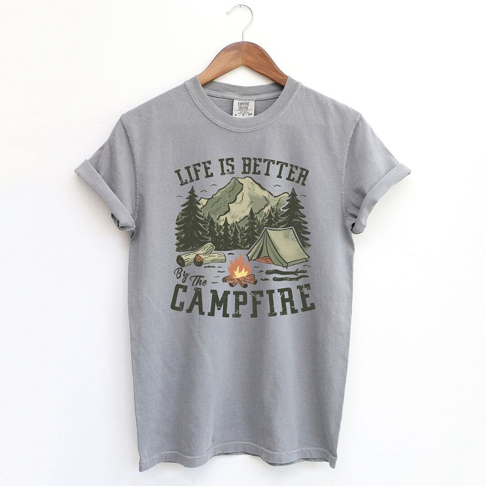 Life Is Better By The Campfire Tent Garment Dyed Tee