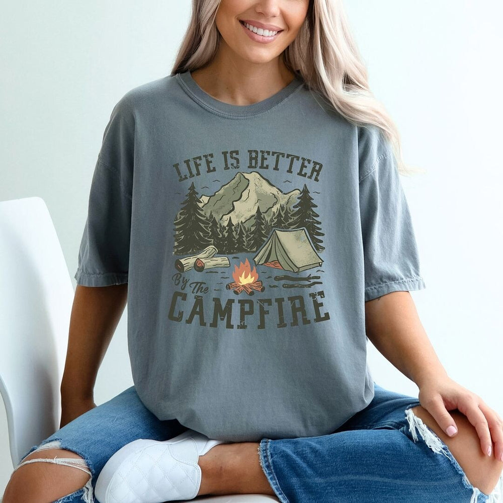 Life Is Better By The Campfire Tent Garment Dyed Tee