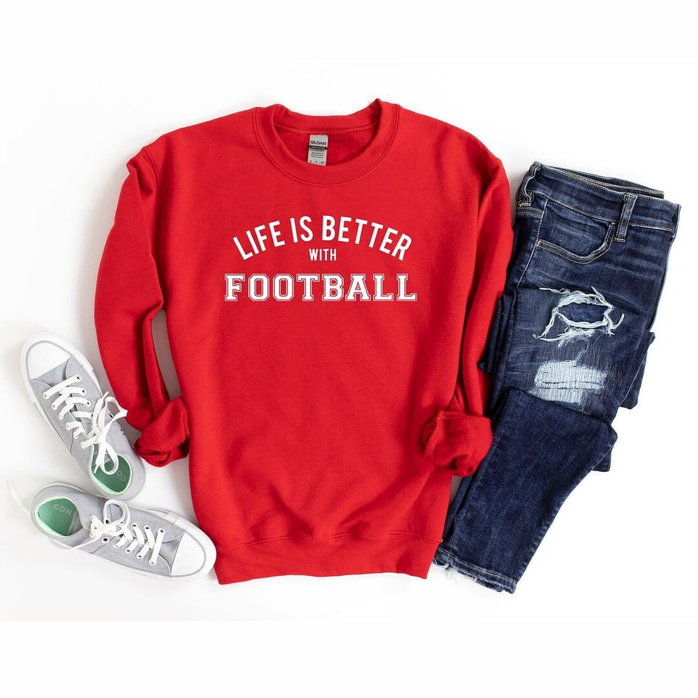 Life is Better with Football Graphic Sweatshirt