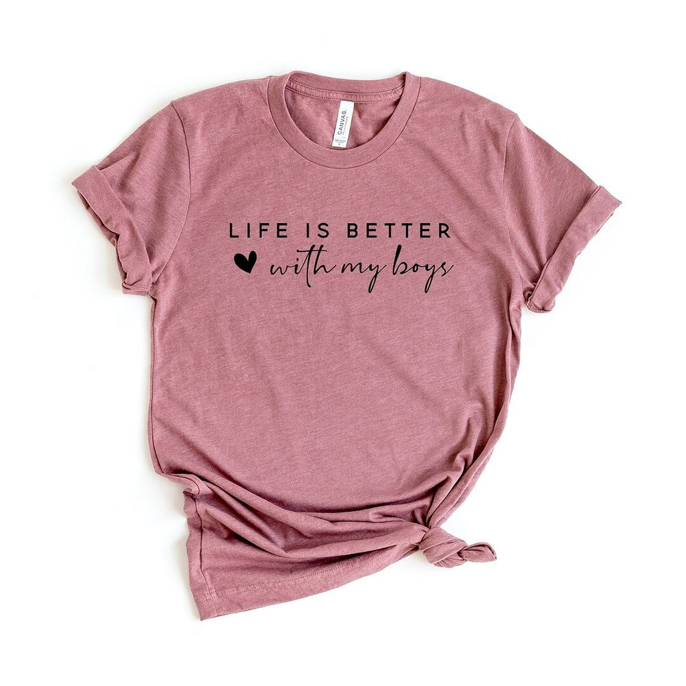 Life is Better with My Boys Heart Short Sleeve Crewnneck Tee