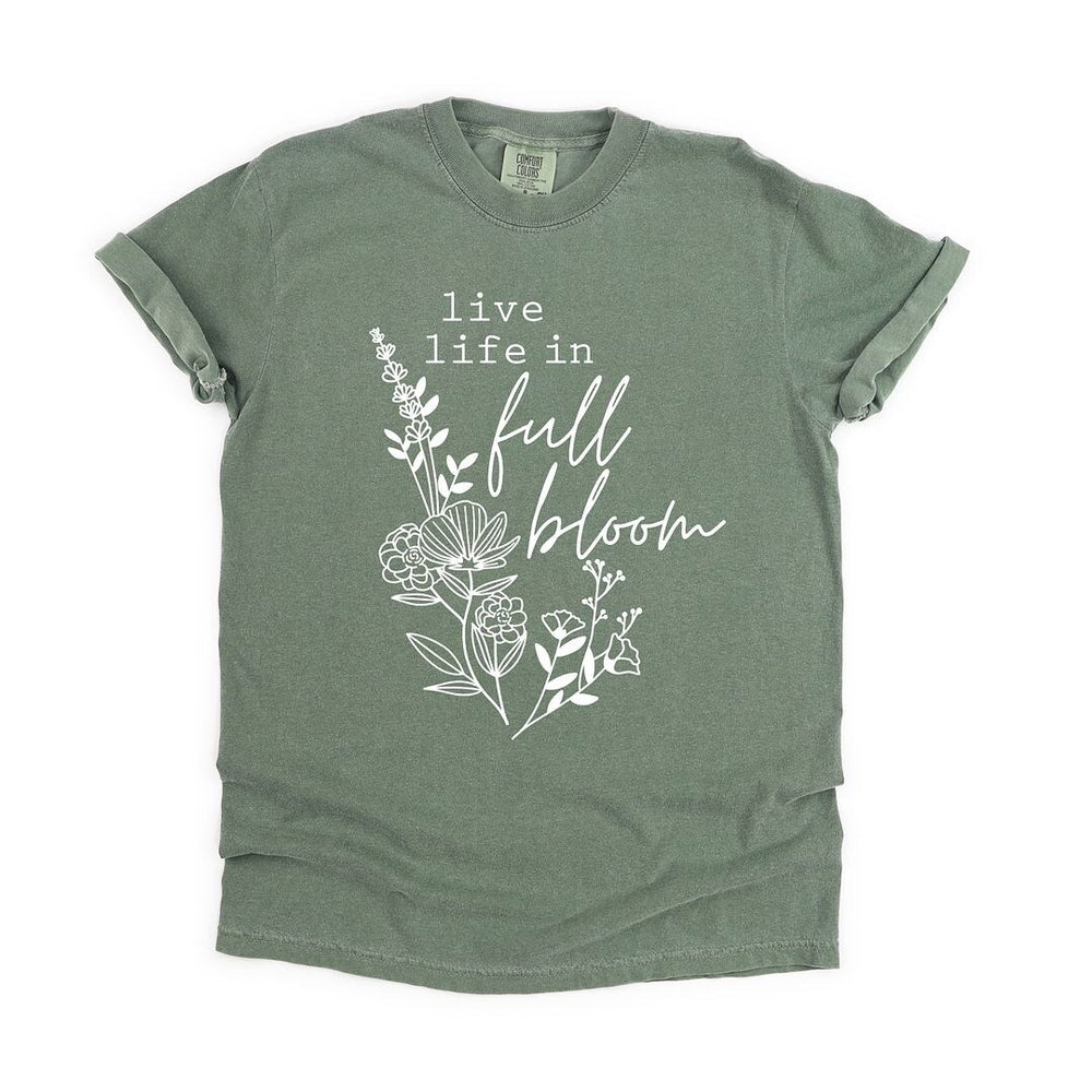 Live Life In Full Bloom Bouquet Garment Dyed Tee