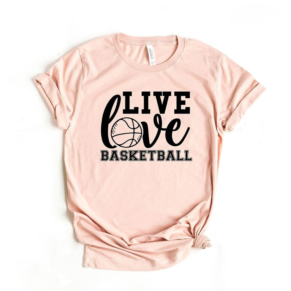 Live Love Basketball Short Sleeve Crewnneck Tee