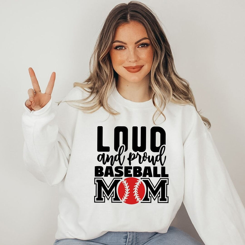 Loud and Proud Baseball Mom Graphic Sweatshirt