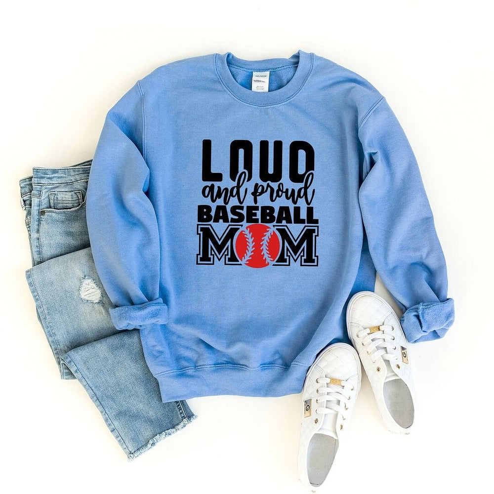 Loud and Proud Baseball Mom Graphic Sweatshirt