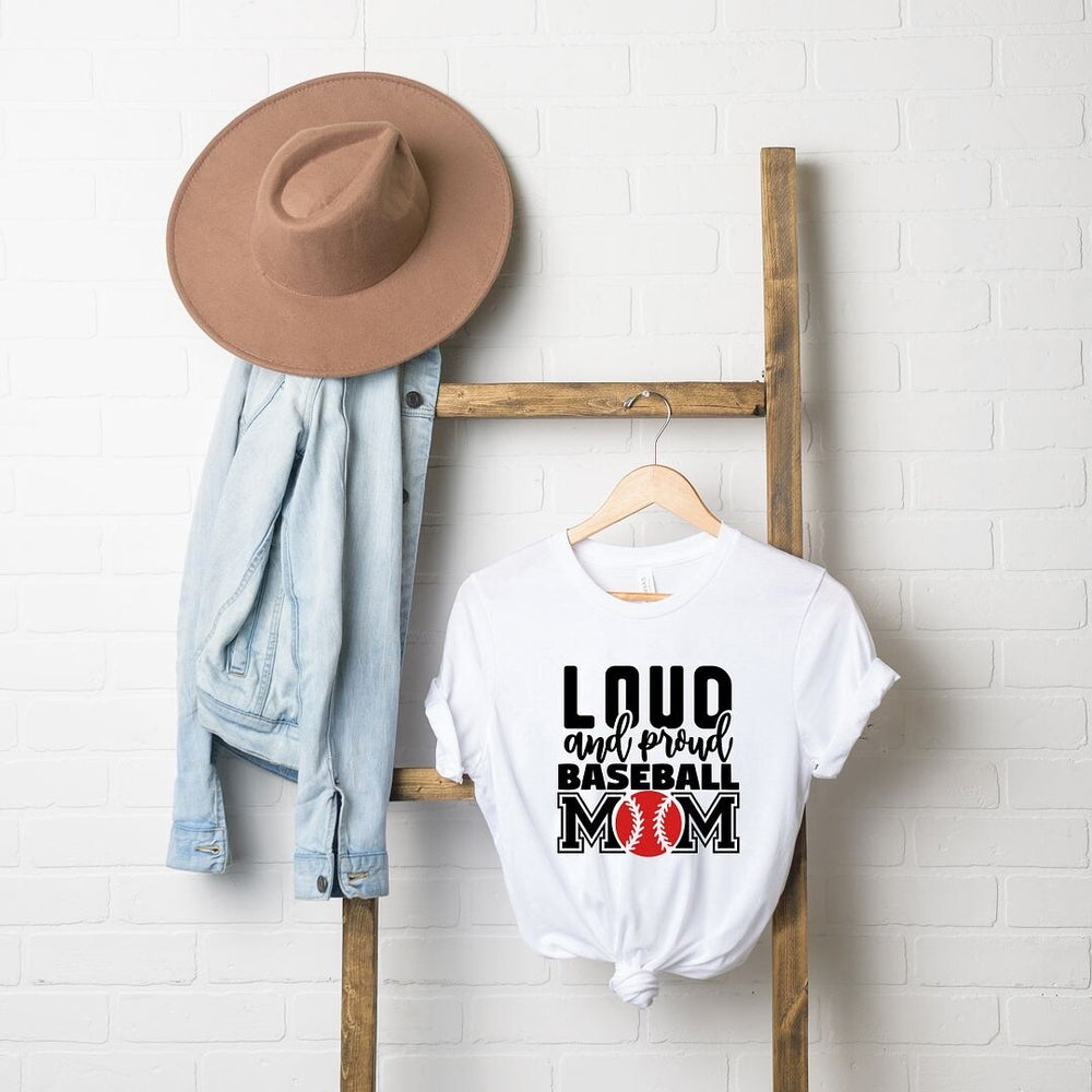 Loud and Proud Baseball Mom Short Sleeve Crewnneck Tee