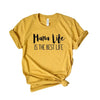 Mama Life Is The Best Life Short Sleeve Crewnneck Tee