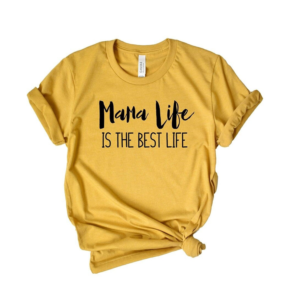 Mama Life Is The Best Life Short Sleeve Crewnneck Tee