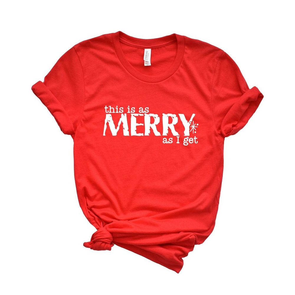 Merry As I Get Short Sleeve Crewnneck Tee