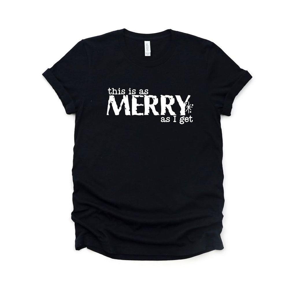 Merry As I Get Short Sleeve Crewnneck Tee