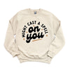 Might Cast A Spell On You Sweatshirt