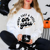 Might Cast A Spell On You Sweatshirt