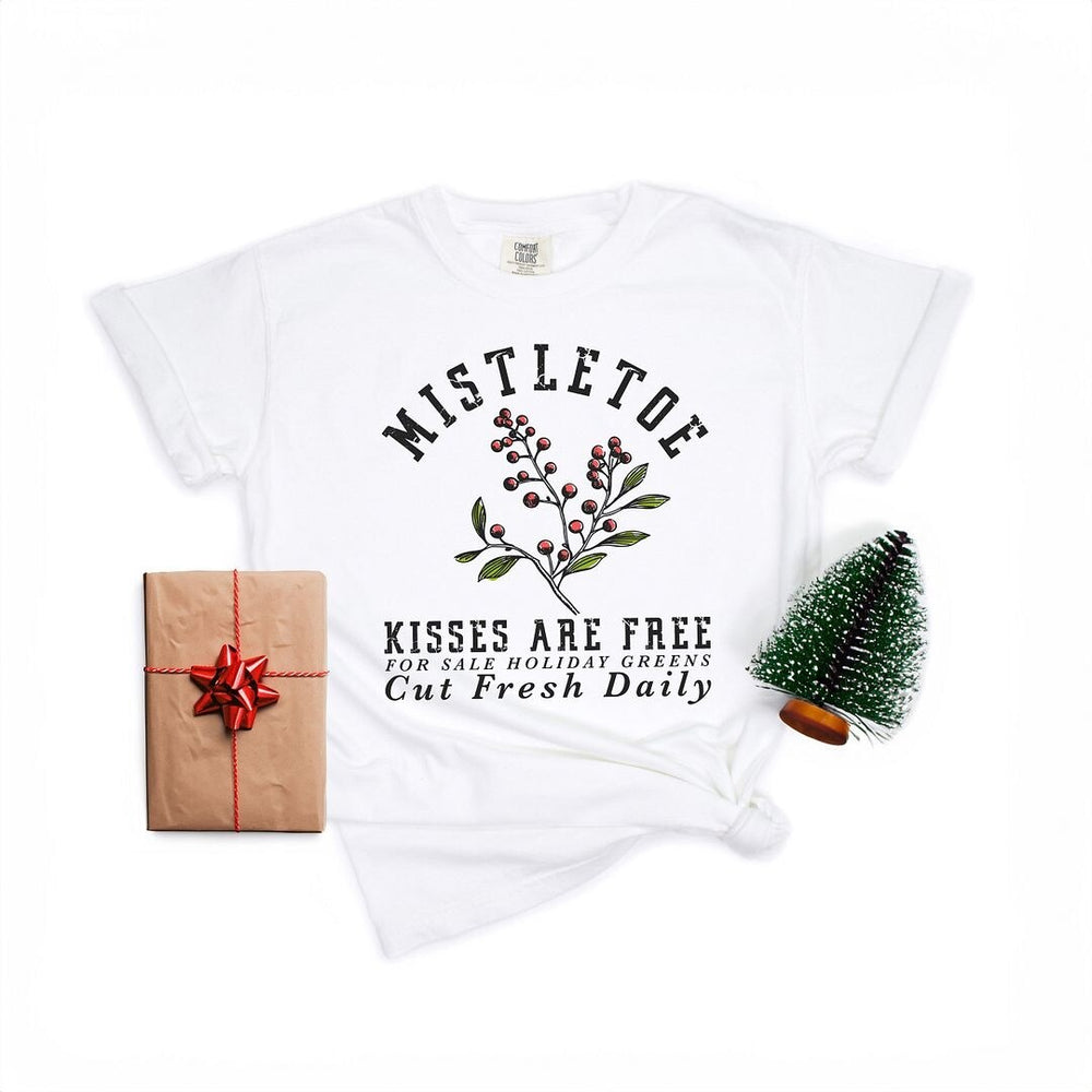 Mistletoe Kisses Are Free Garment Dyed Tee