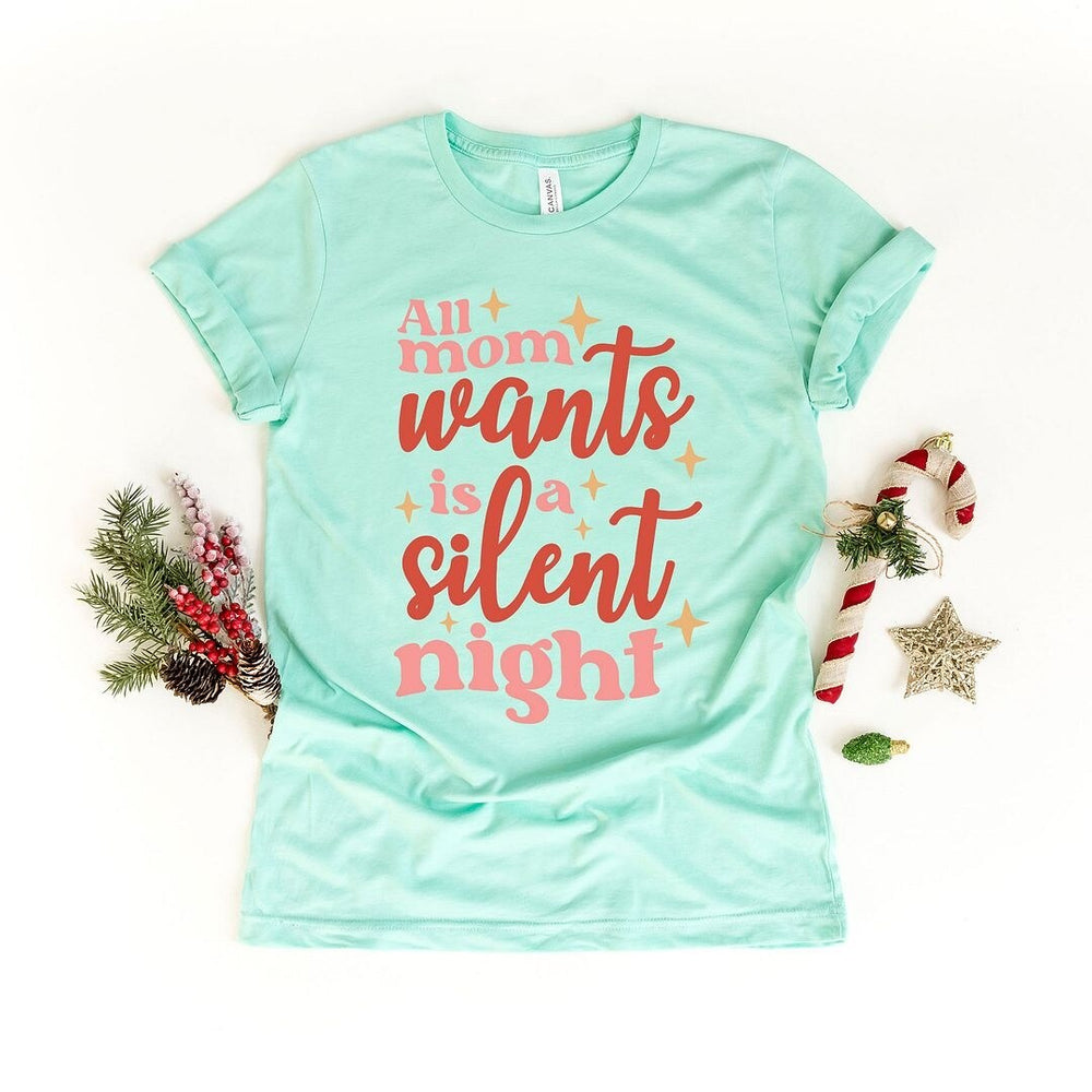 Mom Wants A Silent Night Short Sleeve Crewnneck Tee