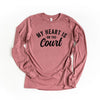 My Heart Is On The Court Long Sleeve Tee