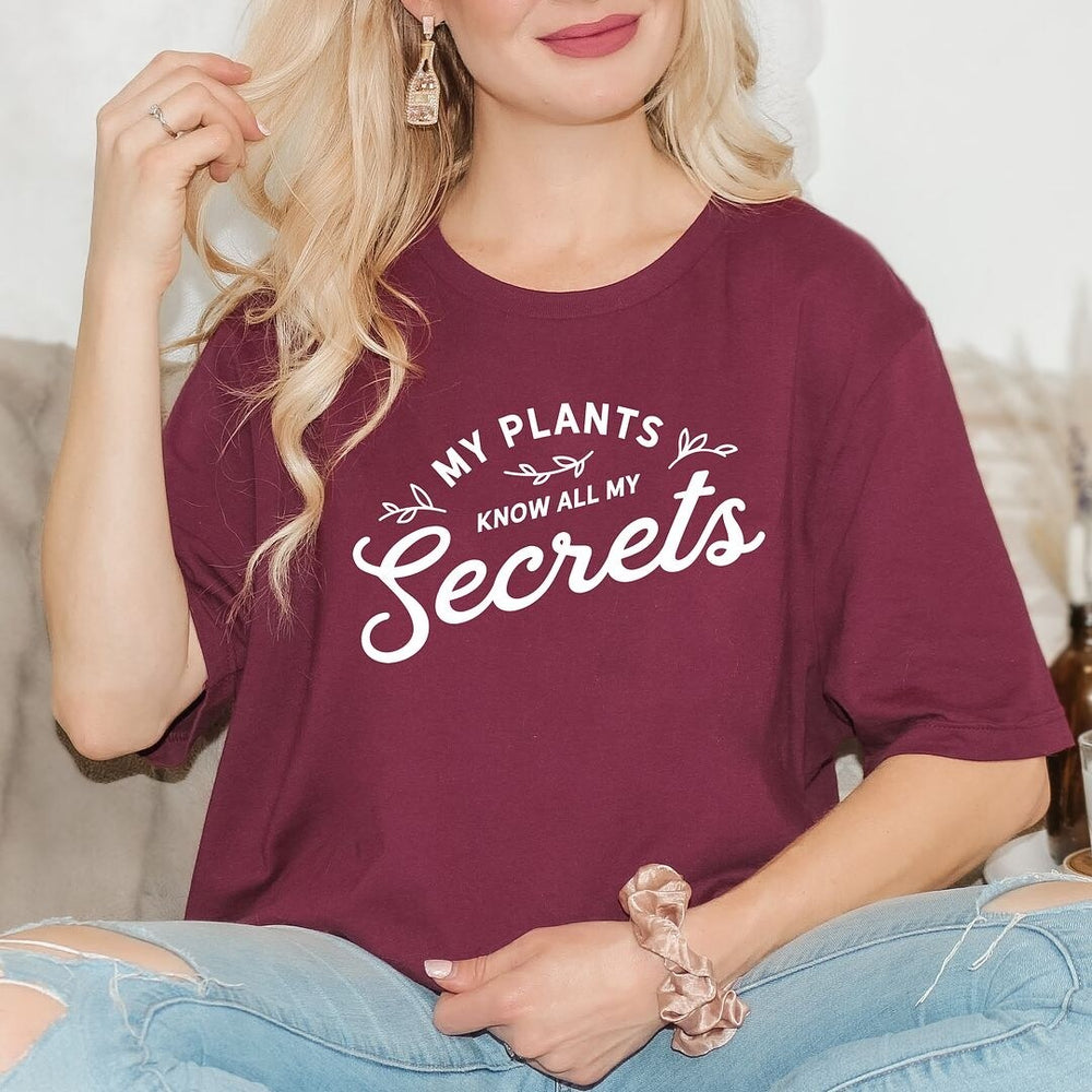 My Plants Know All My Secrets Short Sleeve Tee