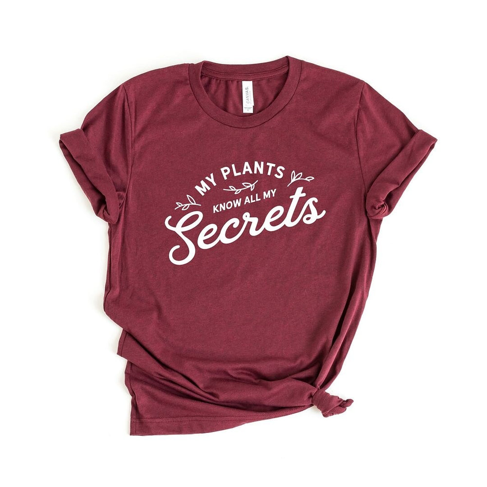 My Plants Know All My Secrets Short Sleeve Tee