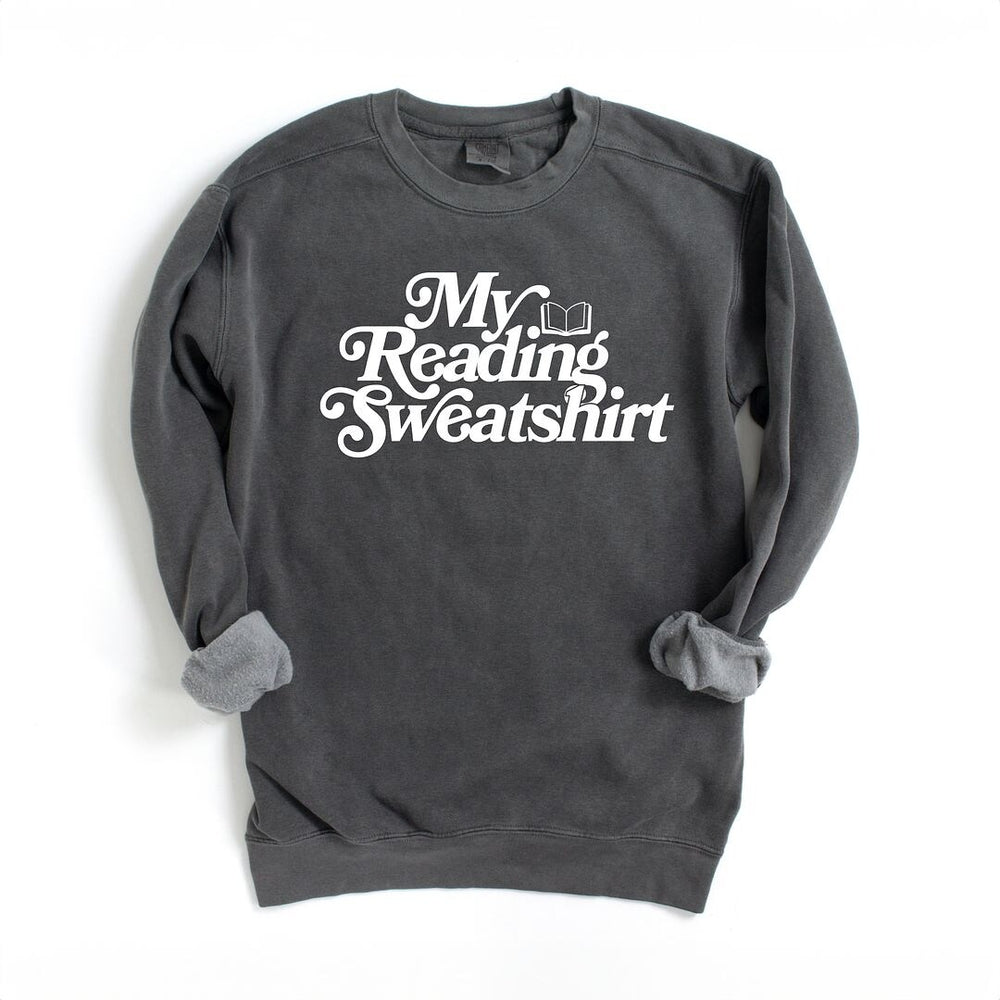 My Reading Sweatshirt Garment Dyed Sweatshirt