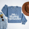 My Reading Sweatshirt Garment Dyed Sweatshirt