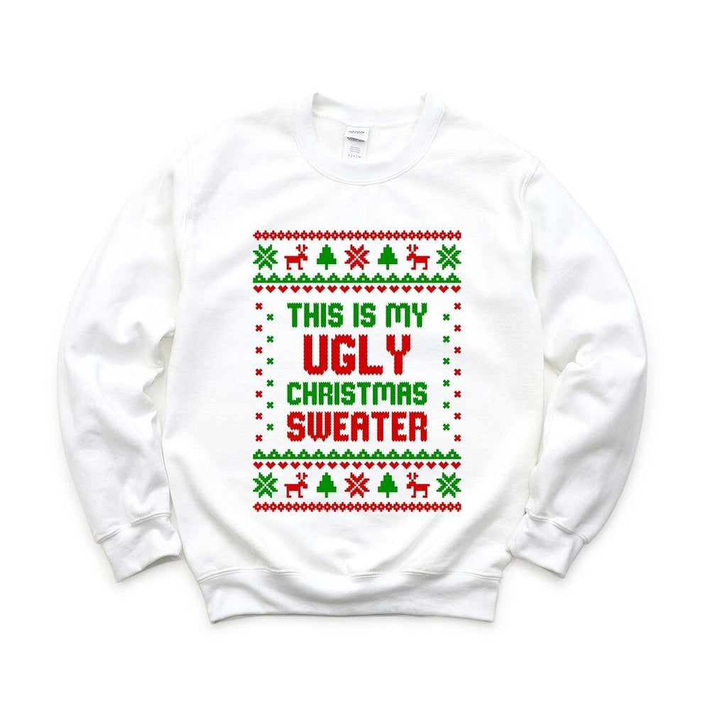 My Ugly Christmas Sweater Graphic Sweatshirt