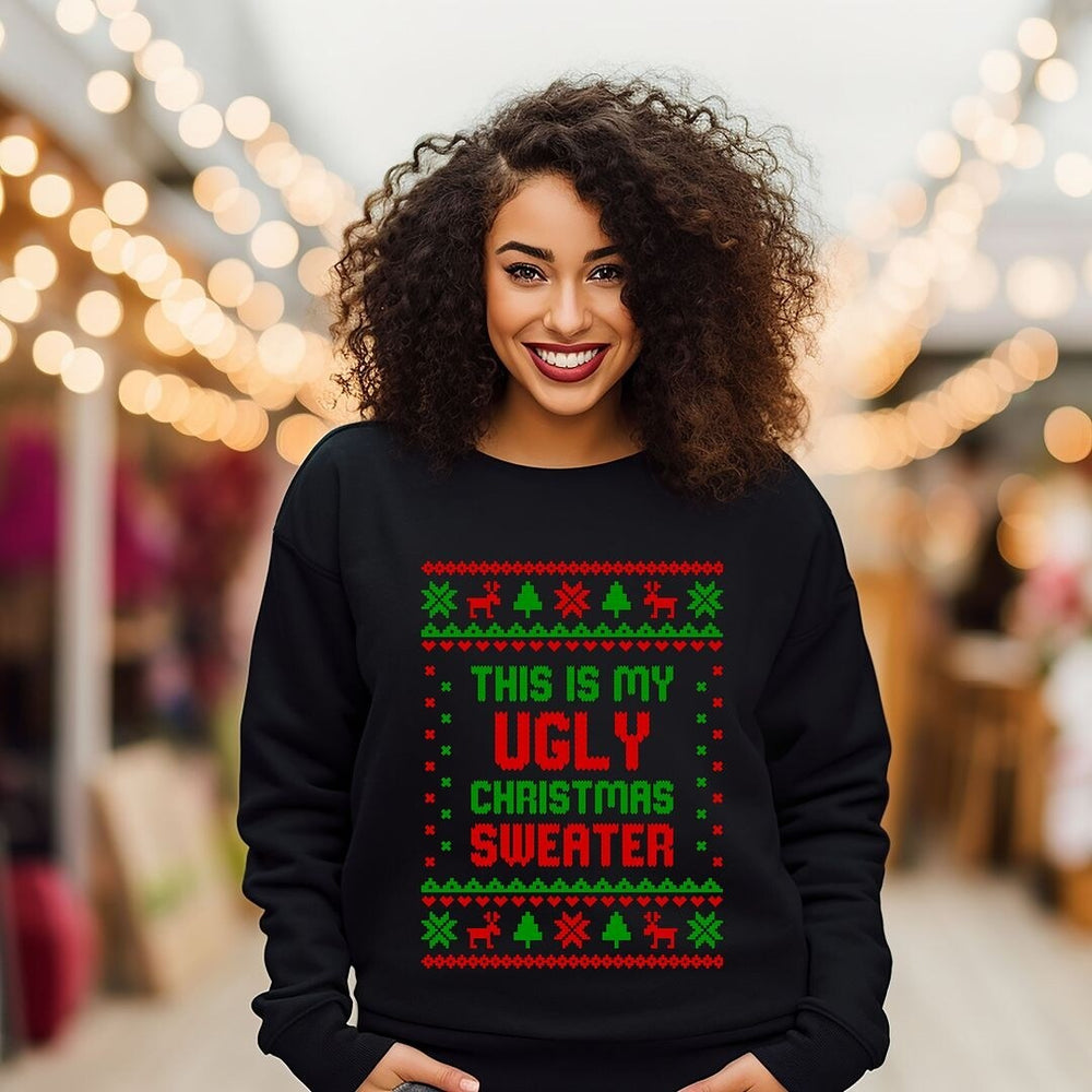 My Ugly Christmas Sweater Graphic Sweatshirt