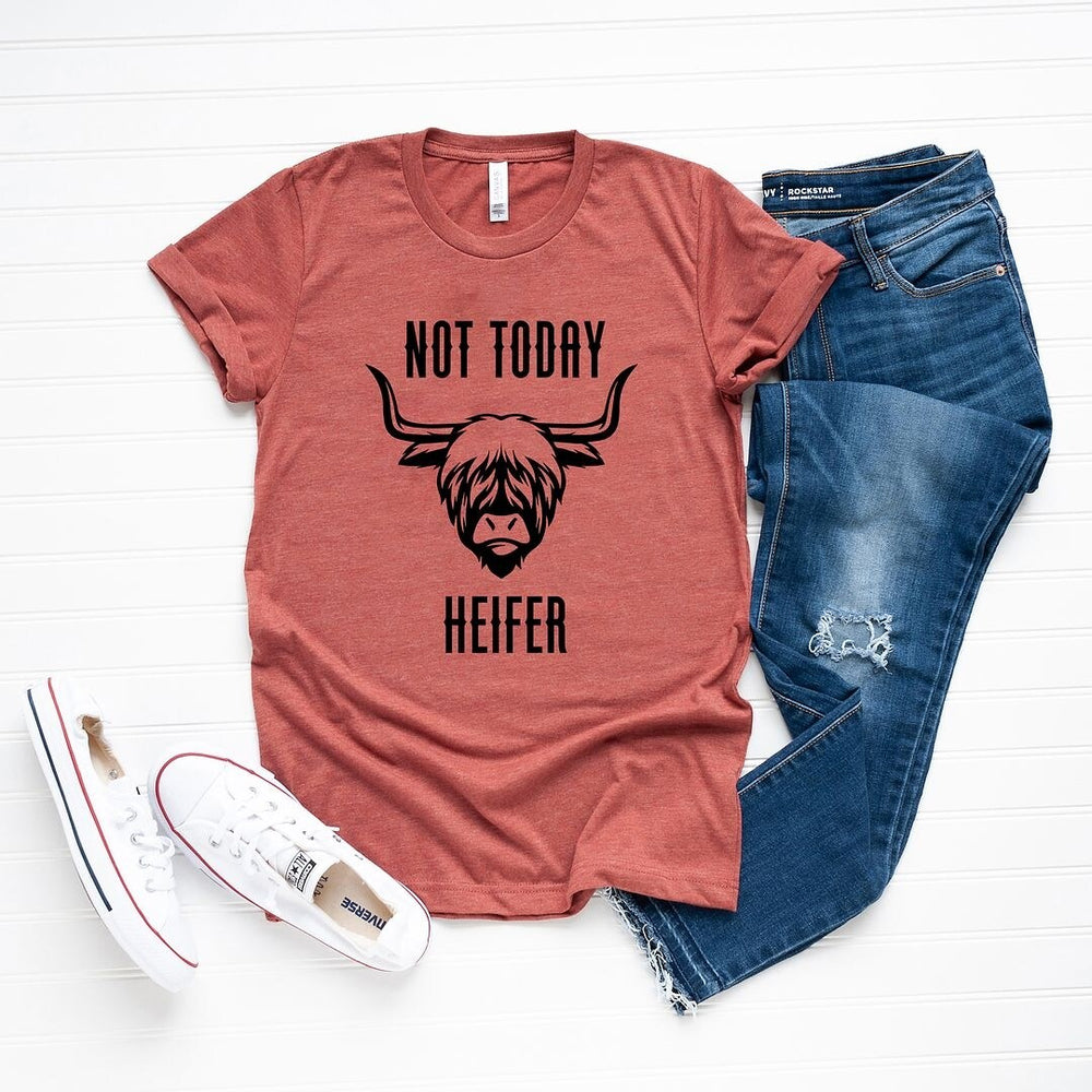 Not Today Heifer Short Sleeve Crewnneck Tee