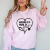 Nursing is a Work of Heart Graphic Sweatshirt