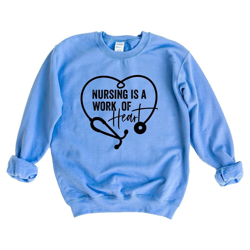 Nursing is a Work of Heart Graphic Sweatshirt