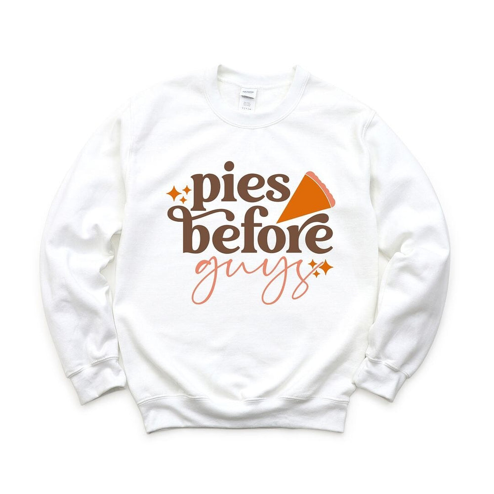 Pies Before Guys Graphic Sweatshirt