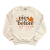 Pies Before Guys Graphic Sweatshirt