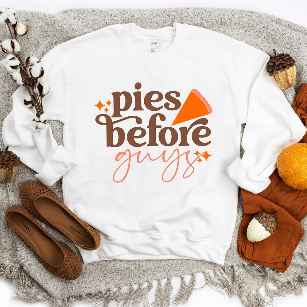 Pies Before Guys Graphic Sweatshirt