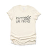 Plants Are Friends Short Sleeve Tee