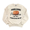 Pour Some Pumpkin Graphic Sweatshirt