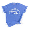 Proud Football Mom Garment Dyed Tee