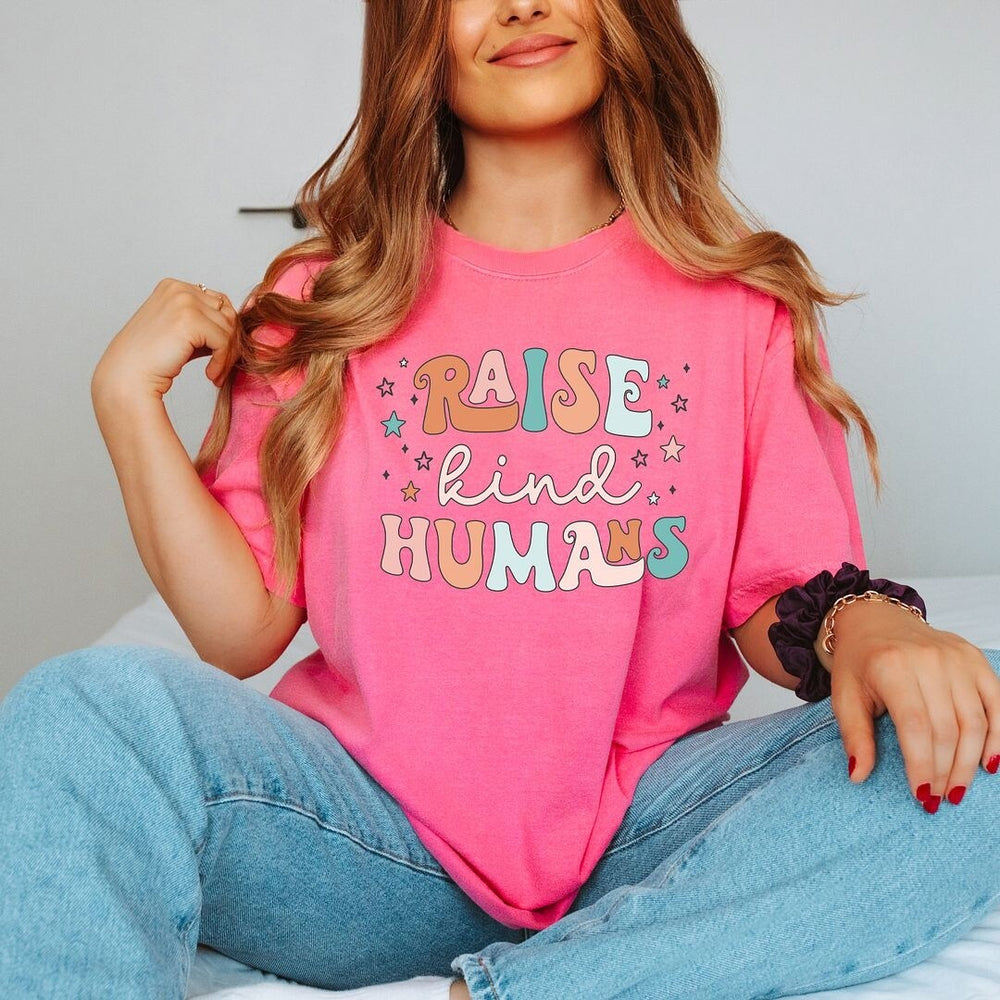 Raise Kind Humans Colorful Garment Dyed Tee