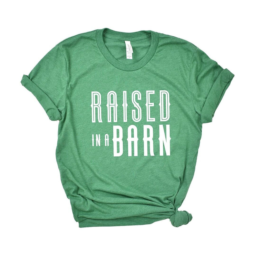 Raised In A Barn Short Sleeve Crewnneck Tee