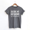 Raising My Husband is Exhausting Garment Dyed Tee